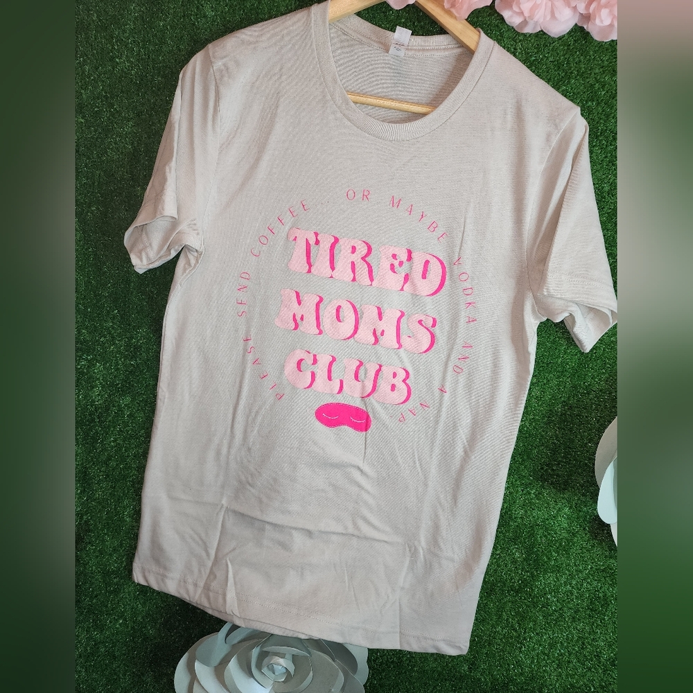 Tired Mom's T-shirt